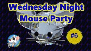 Wednesday Night Mouse Party #6