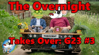 The Overnight Takes Over : G23 #3