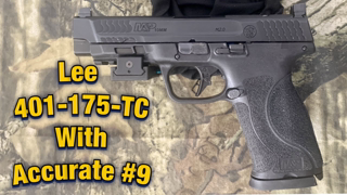 10mm Velocity Test with Lee 401-175 and Accurate #9 Powder in the Smith & Wesson M&P 2.0 Full Size