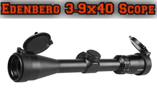 Edenberg 3x9-40 Rifle Scope Unboxing