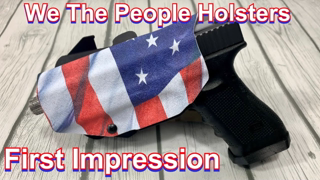 We The People Holsters OWB Holster First Impression