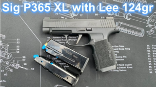 Sig Sauer P365 XL shooting Lee 124gr Bullets