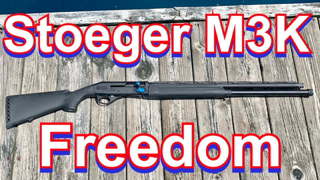 Stoeger M3K Freedom First Look