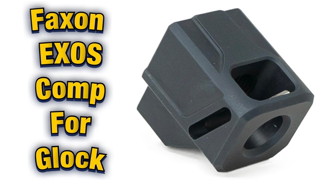 Faxon EXOS Pistol Compensator for Glock and FX-19 Review