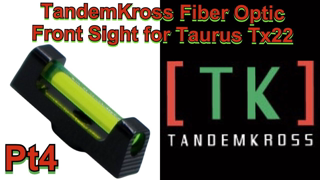 Tandemkross Taurus Tx22 Fiber Optic Front Sight Pt4