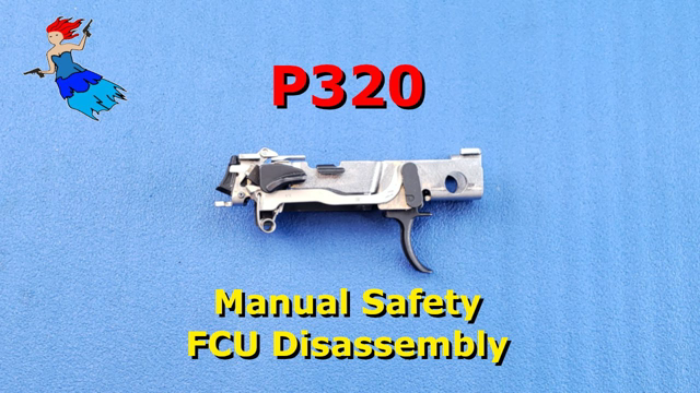 YT   Manual Safety P320 FCU disassembly