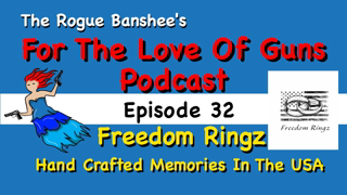 Custom Hand built Quality by Freedom Ringz // For The Love Of Guns Episode 33