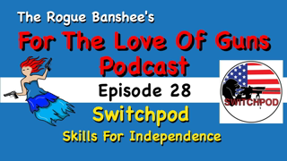 Don't Call The Man, Be The Man With Switchpod // Episode 28 For The Love Of Guns