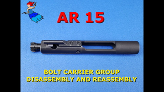AR 15 Bolt Carrier Group Disassembly and Reassembly