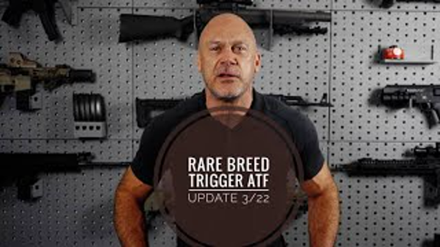 President Of Rare Breed Triggers: Video Update on FRT Trigger ATF Ban Legality Battle  3/27/2022